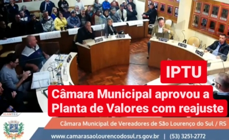 IPTU: Câmara Municipal aprovou a Planta de Valores com reajuste