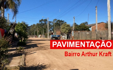 Ruas do Bairro Arthur Kraft vão receber pavimentação